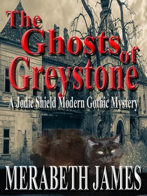 cover image of The Ghosts of Greystone (A Jodie Shield Modern Gothic Mystery Book 1)